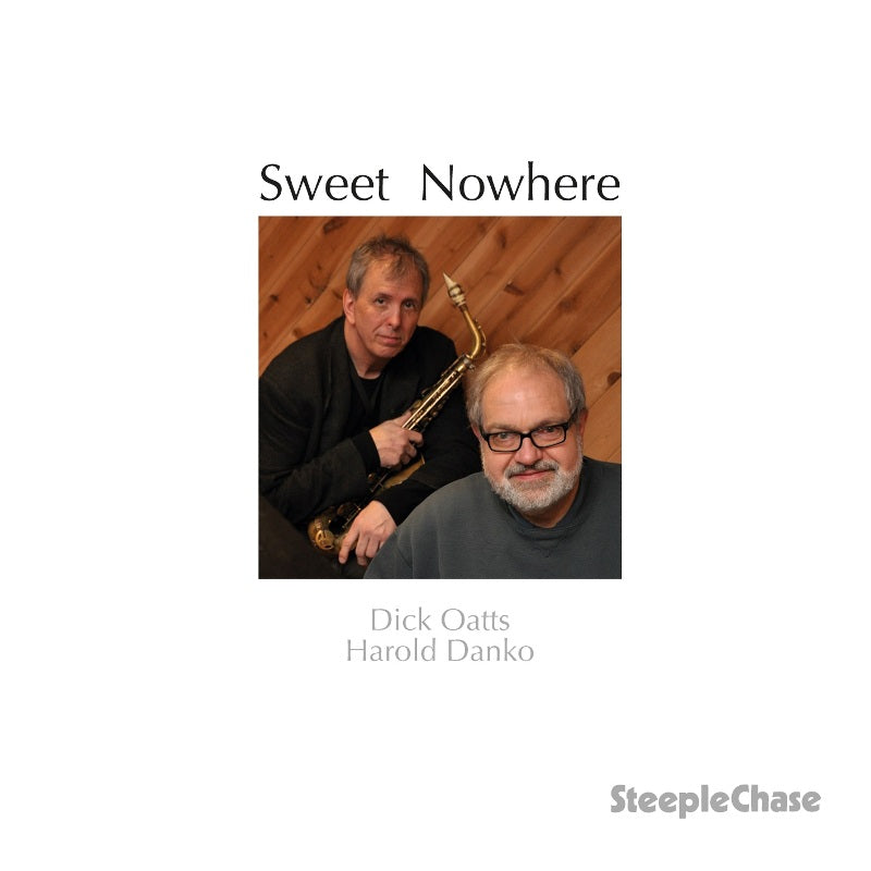 Dick Oatts & Harold Danko: Sweet Nowhere