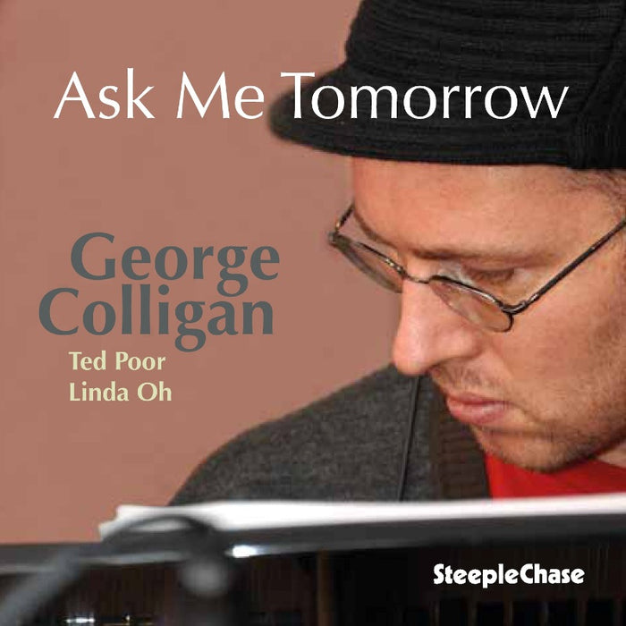 George Colligan: Ask Me Tomorrow