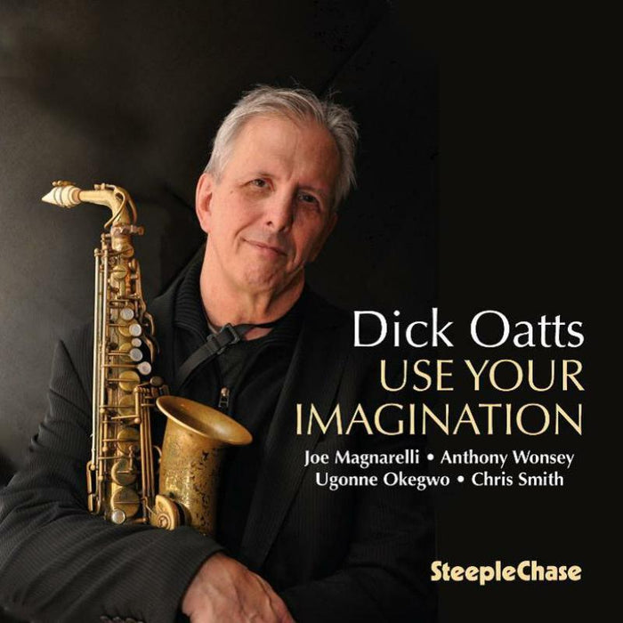 Dick Oatts: Use Your Imagination