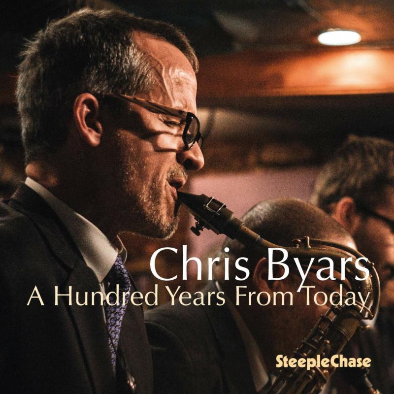 Chris Byars: A Hundred Years From Today