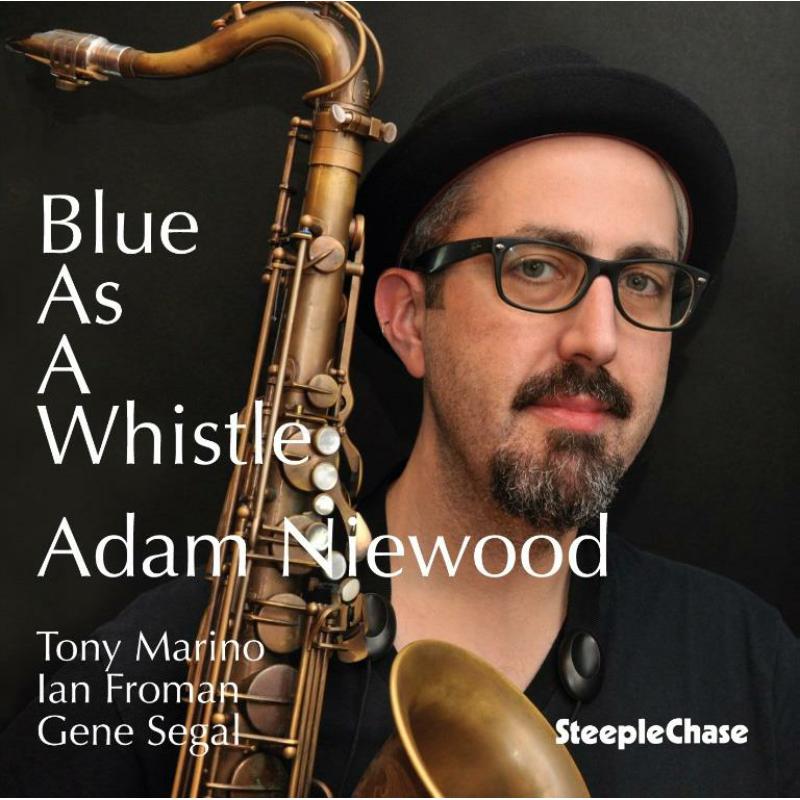 Adam Niewood: Blue As A Whistle