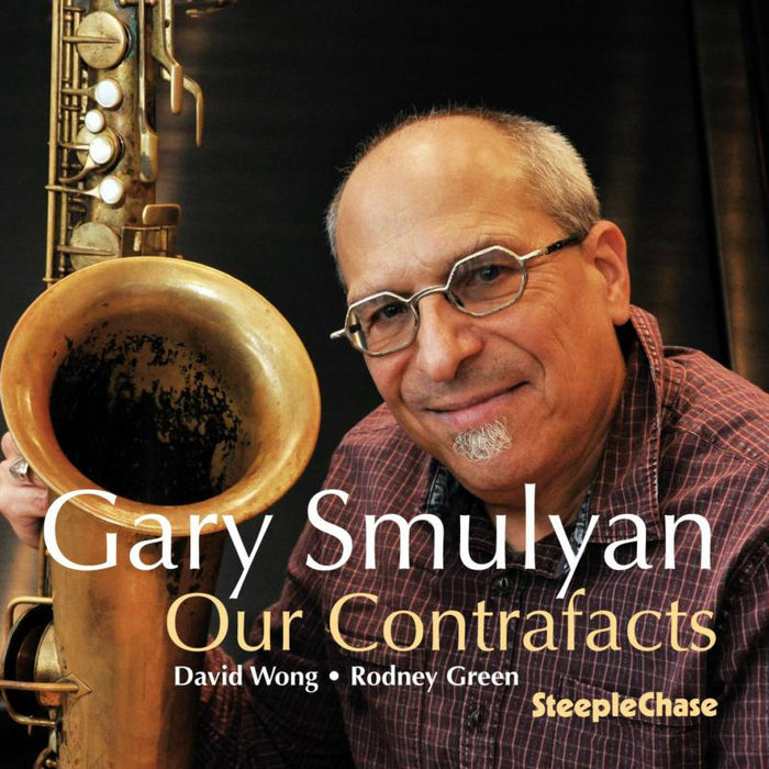 Gary Smulyan: Our Contrafacts