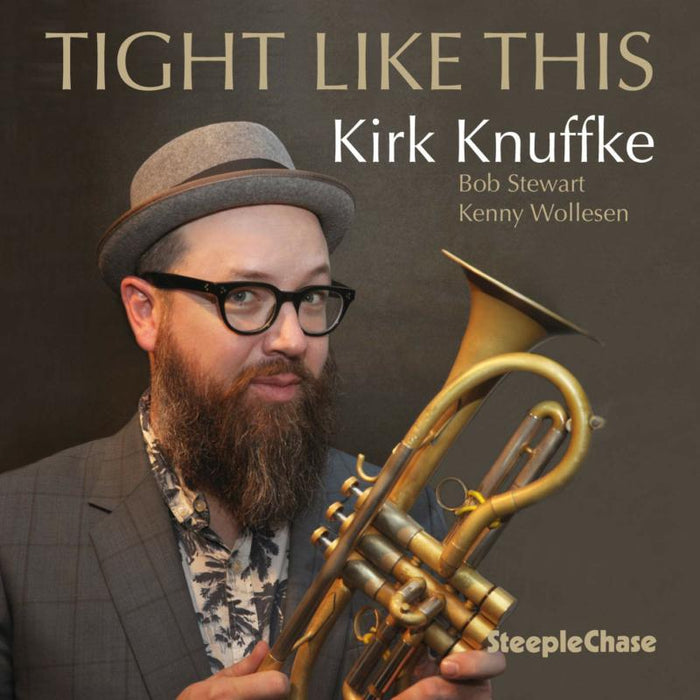Kirk Knuffke: Tight Like This
