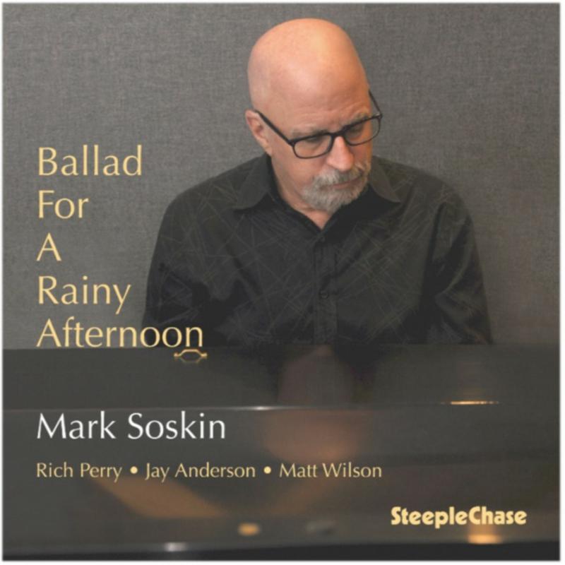 Mark Soskin: Ballad for a Rainy Afternoon