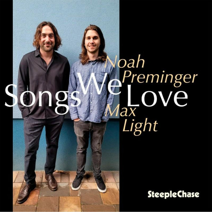 Noah Preminger & Max Light: Songs We Love
