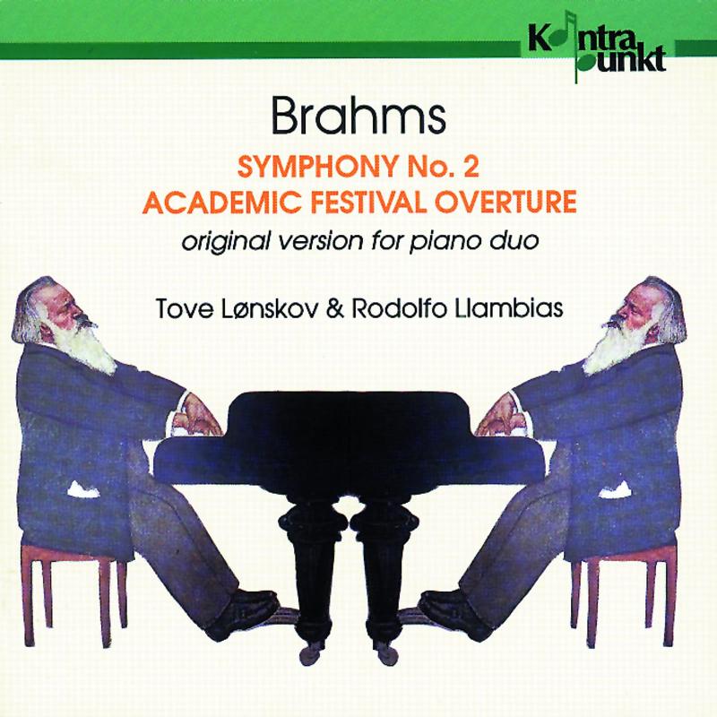 Tove Lonskov & Rodolfo Llambias: Brahms: Symphony No. 2, Academic Festival Overture