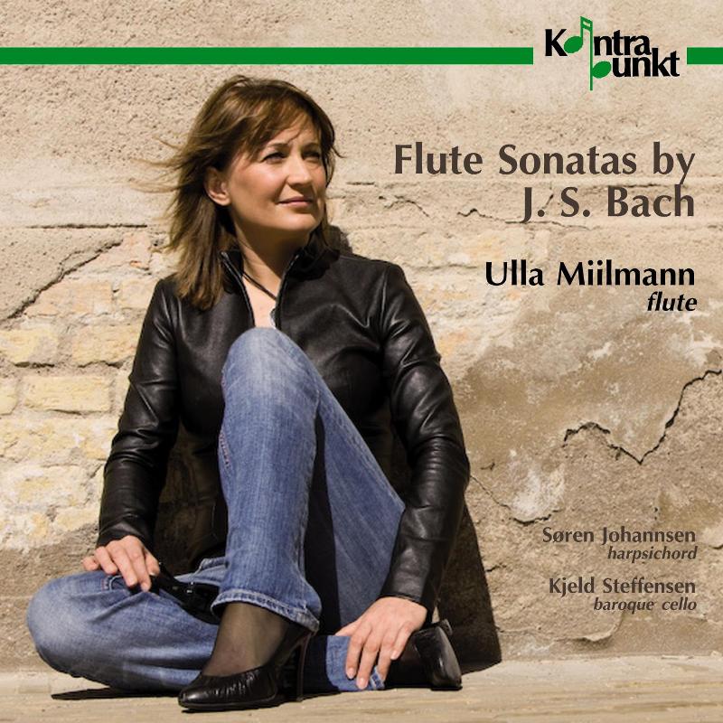 Ulla Miilmann: J.S. Bach: Flute Sonatas
