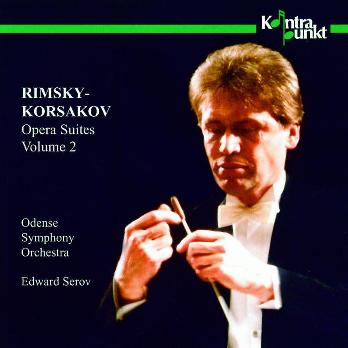 Odense Symphony Orchestra & Edward Serov: Rimsky-Korsakov: Opera Suites, Vol. 2