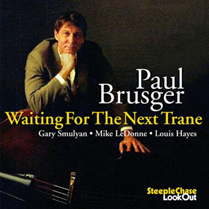 Paul Brusger: Waiting for the Next Trane