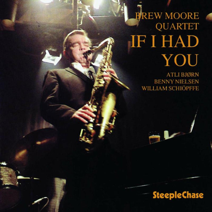 Brew Moore Quartet: If I Had You