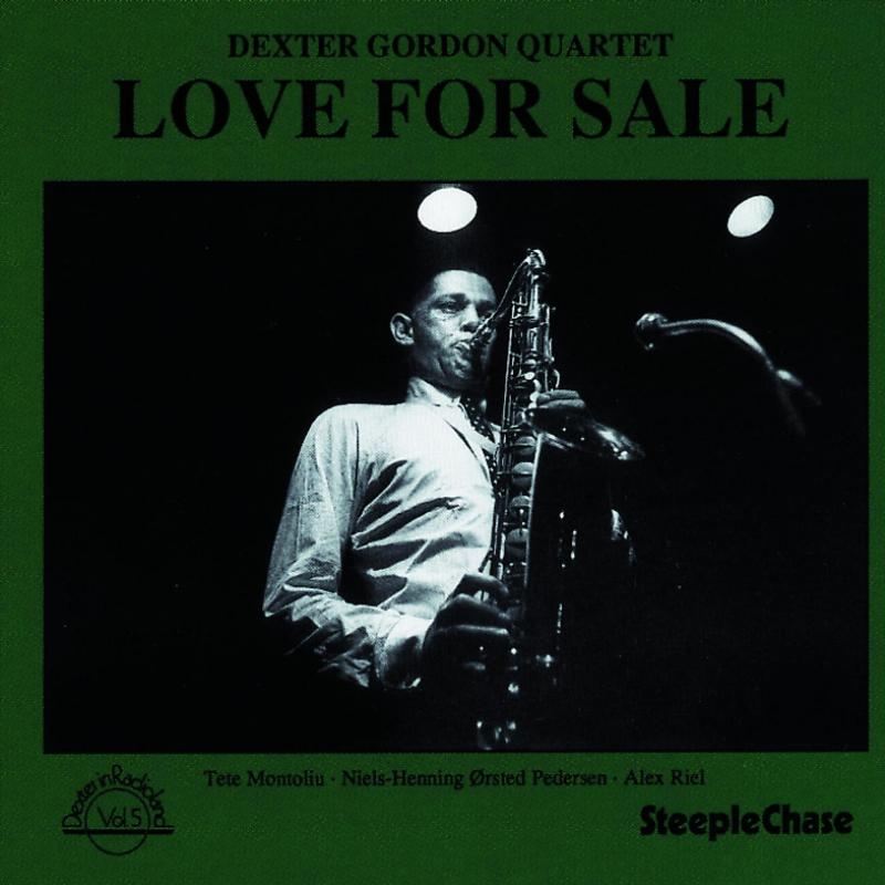 Dexter Gordon Quartet: Love For Sale