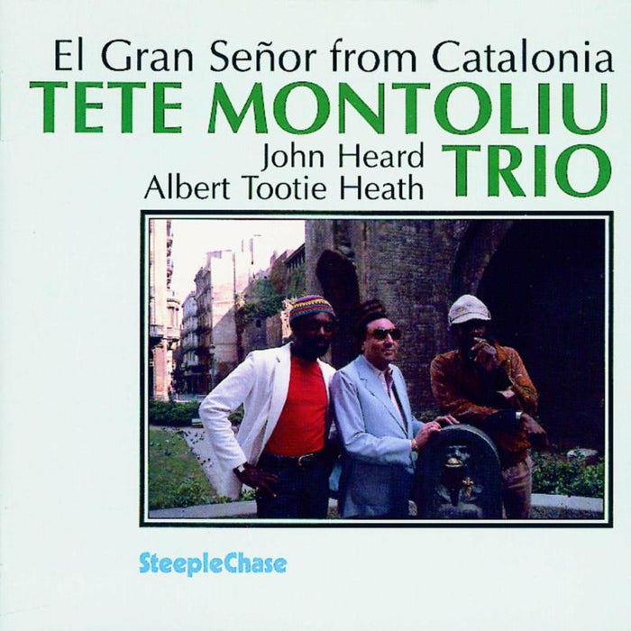 Tete Montoliu Trio: El Gran Senor From Catalonia