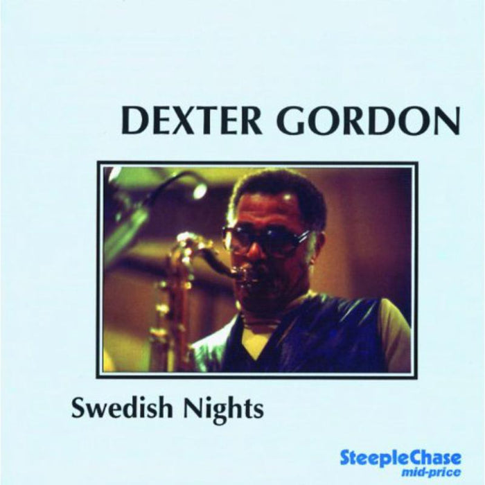 Dexter Gordon: Swedish Nights