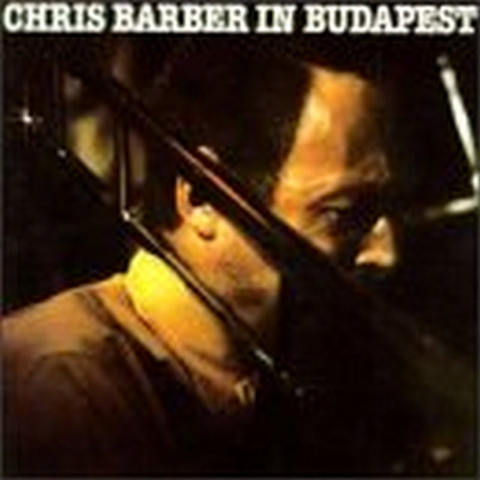Chris Barber: In Budapest