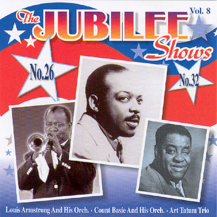 Louis Armstrong, Count Basie & Art Tatum Trio: Jubilee Shows No. 26 & 32, Vol. 8
