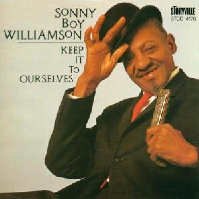 Sonny Boy Williamson II: Keep It to Ourselves