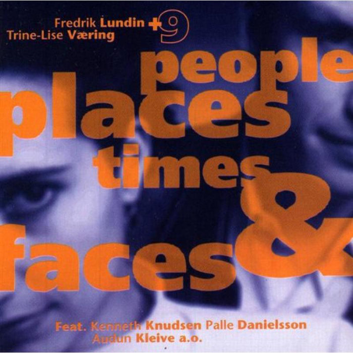 Fredrik Lundin TrinE-Llise V?ring: People Places Times & Faces