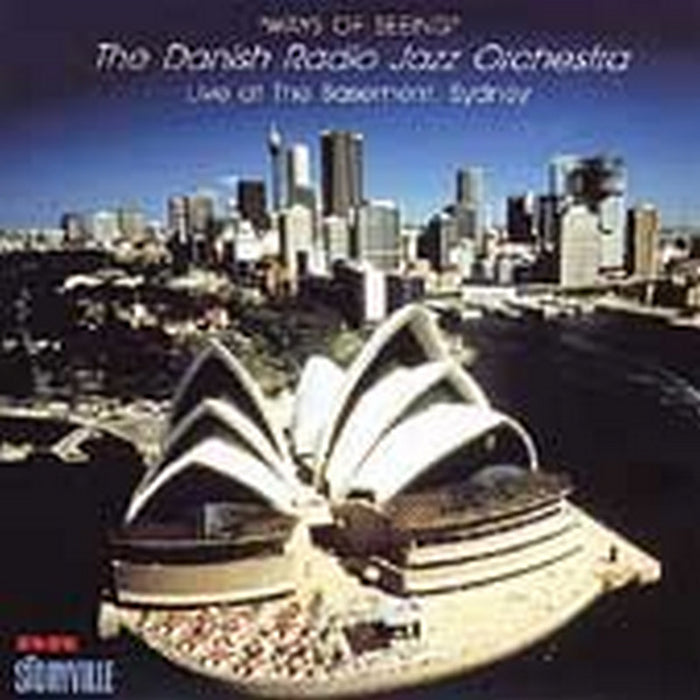 The Danish Radio Jazz Orchestra: Ways of Seeing: Live at the Basement, Sydney