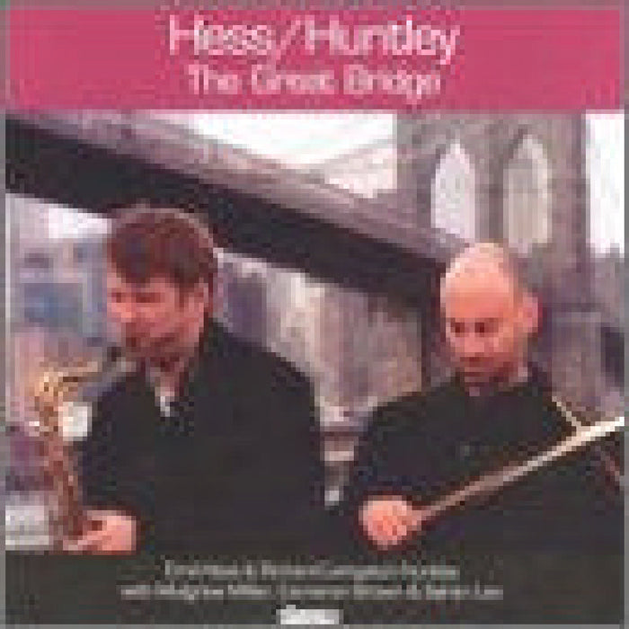 Emil Hess & R.L. Huntley: The Great Bridge