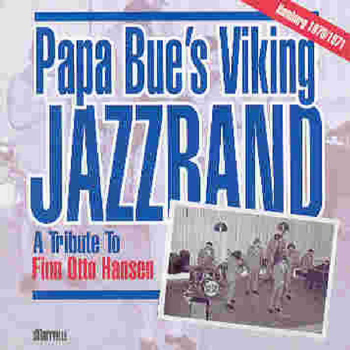 Papa Bue's Viking Jazz Band: Tribute To Finn Otto Hansen