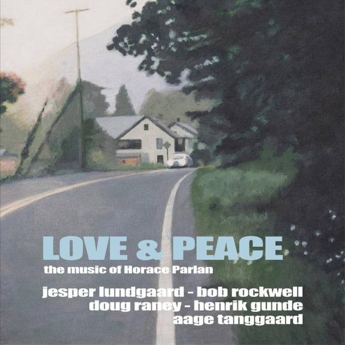 Jesper Lundgaard: Love & Peace - The Music of Horace Parlan