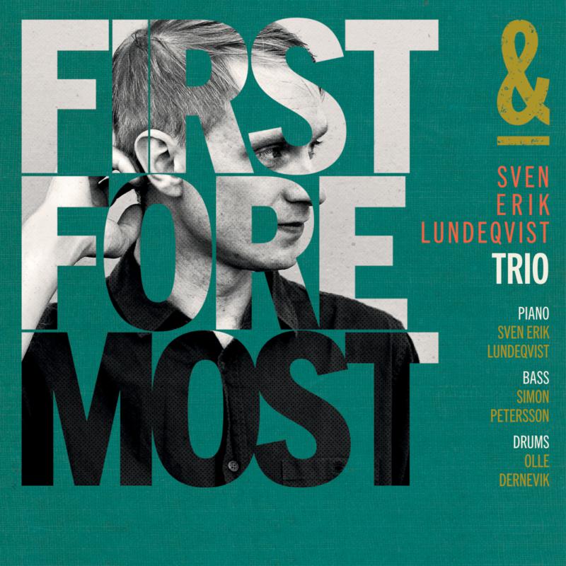 Sven Erik Lundeqvist Trio: First and Foremost