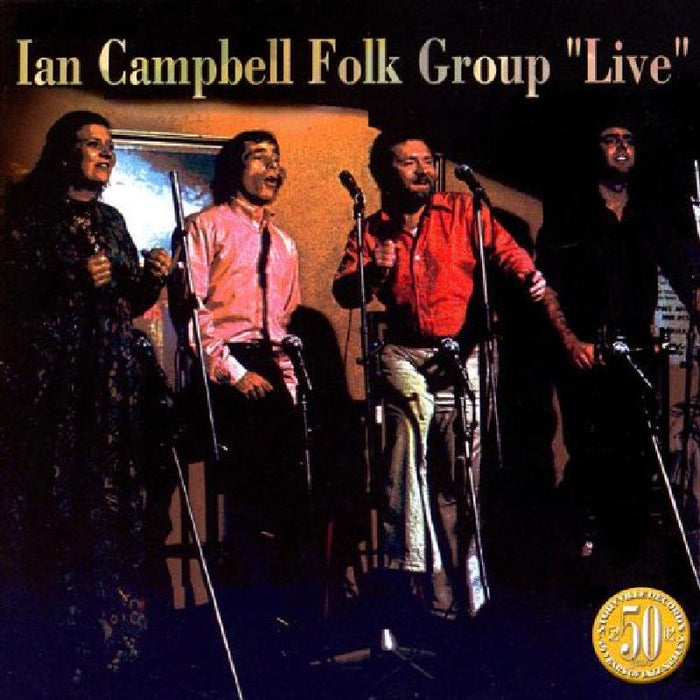 Ian Campbell Folk Group: Ian Campbell Folk Group Live