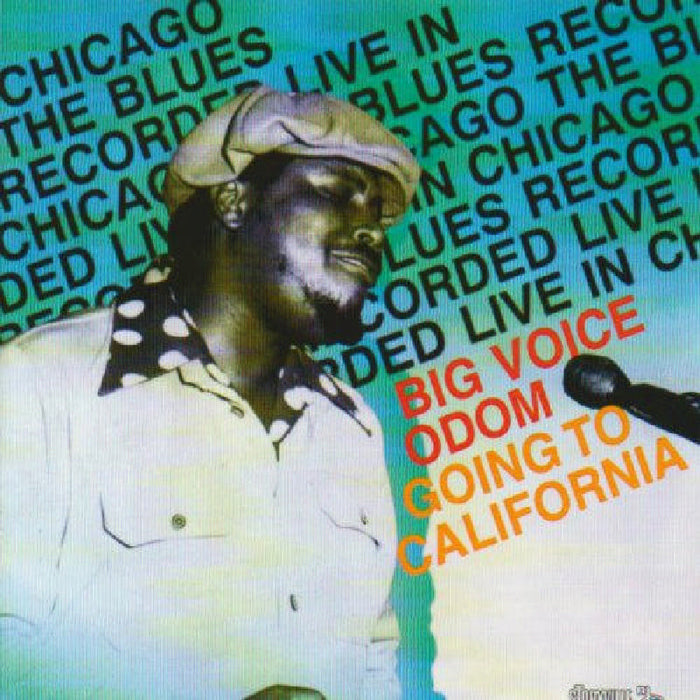 Big Voice Odom: Going To California