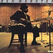 Ben Webster: Plays Ballads