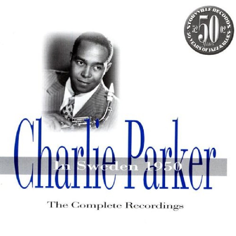 Charlie Parker: In Sweden 1950