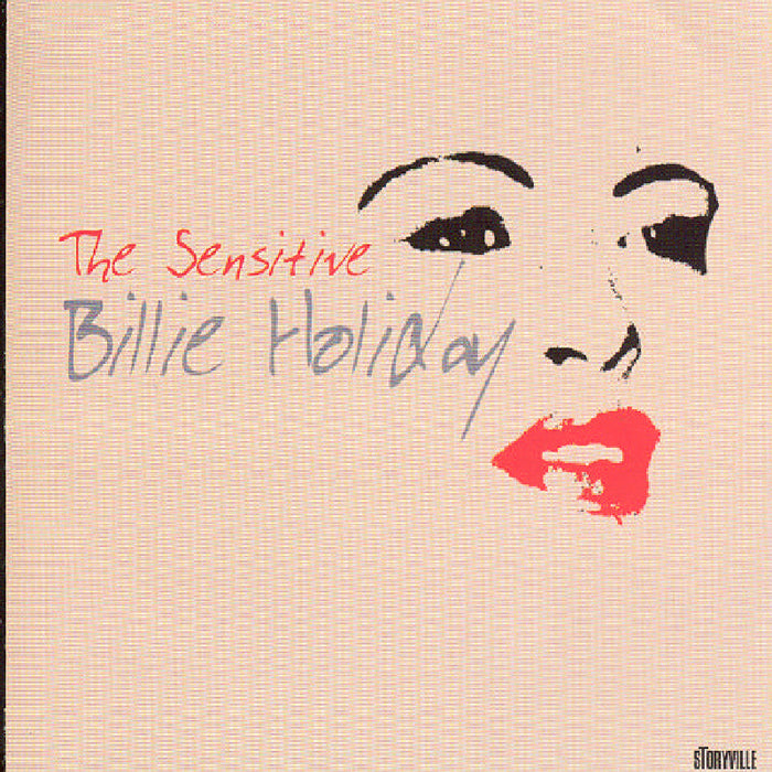 Billie Holiday: The Sensitive Billie Holiday 1940-1949