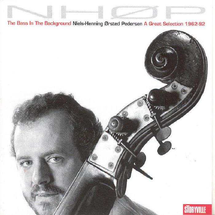 Niels-Henning ?rsted Pedersen: The Bass In The Background:  A Great Selection 1962-1992