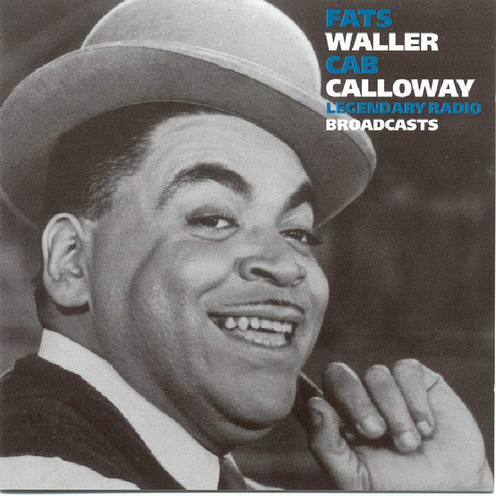Fats Waller & Cab Calloway: Legendary Radio Broadcasts