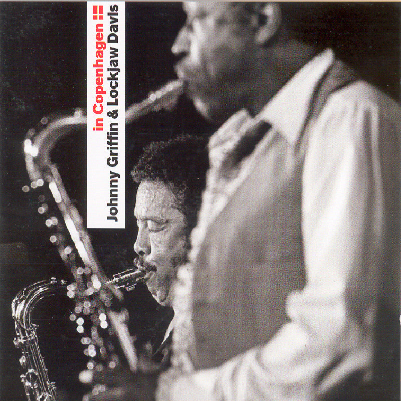 Johnny Griffin & Eddie "Lockjaw" Davis: In Copenhagen