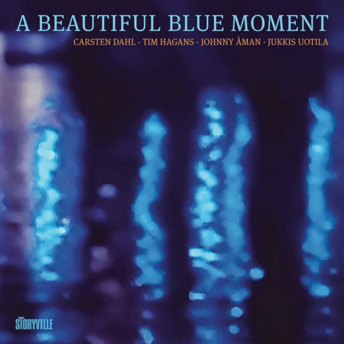 Carsten Dahl, Tim Hagans, Johnny Aman & Jukkis Uotila: A Beautiful Blue Moment