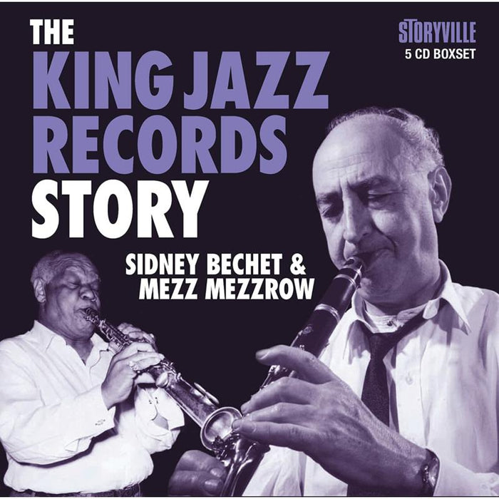 Sidney Bechet & Mez Mezzrow: The King Jazz Story
