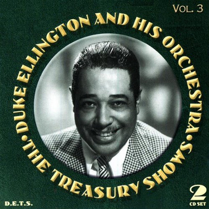 Duke Ellington & His Orchestra: The Treasury Shows Volume 3