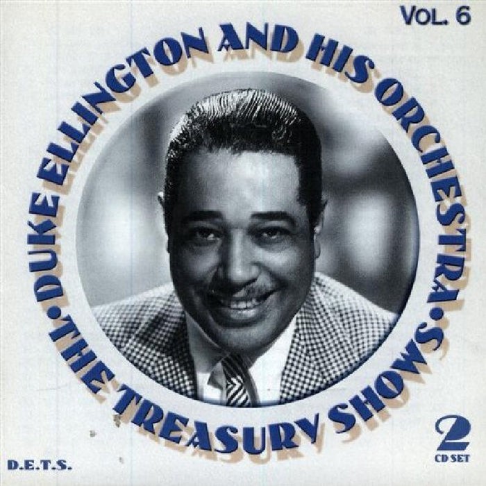 Duke Ellington & His Orchestra: The Treasury Shows Volume 6