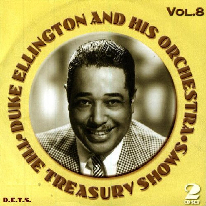 Duke Ellington & His Orchestra: The Treasury Shows Volume 8