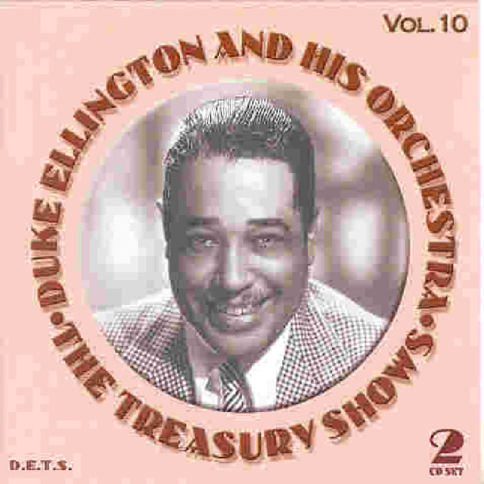 Duke Ellington & His Orchestra: The Treasury Shows Volume 10