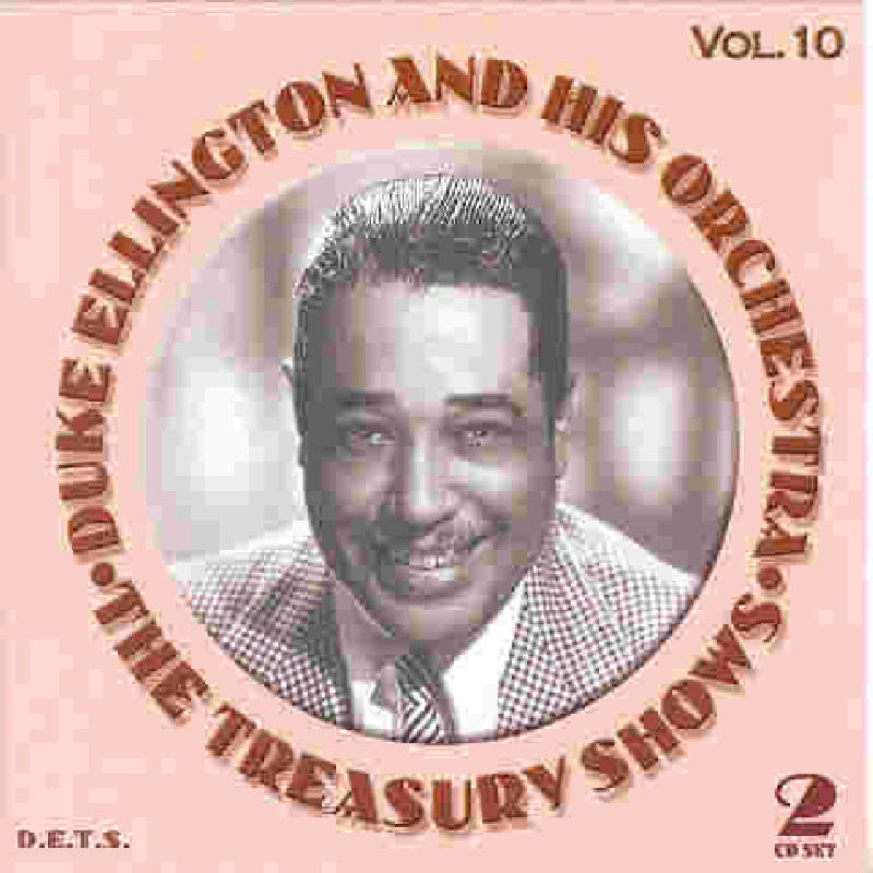 Duke Ellington & His Orchestra: The Treasury Shows Volume 10