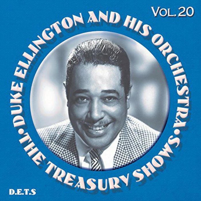 Duke Ellington & His Orchestra: The Treasury Shows Volume 20