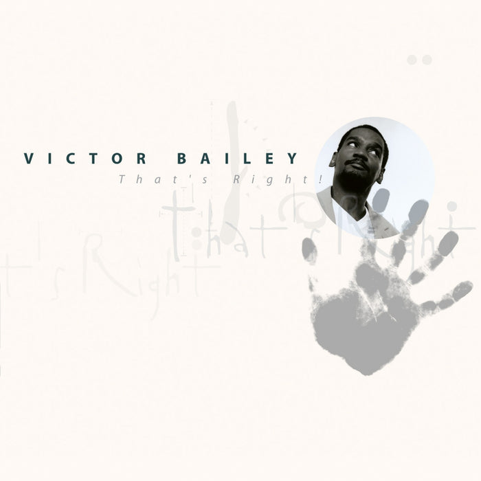 Victor Bailey: That's Right