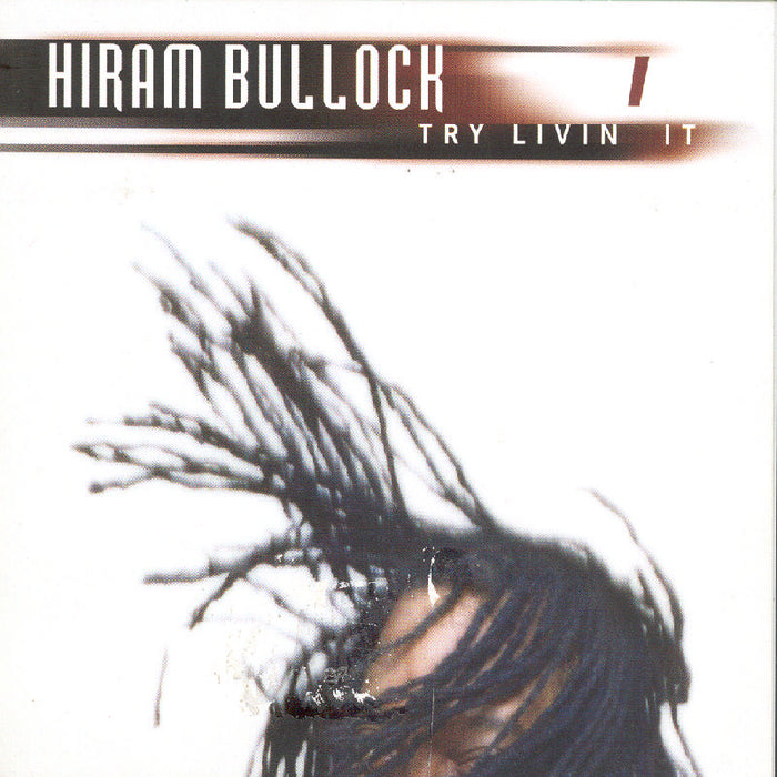 Hiram Bullock: Try Livin' It