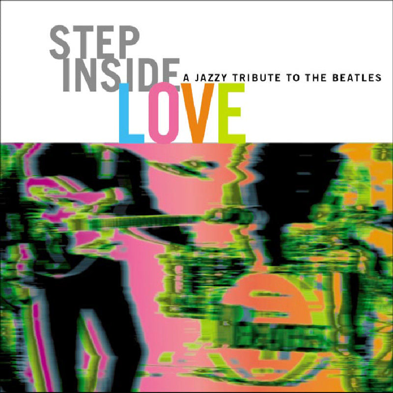 Various Artists: Step Inside Love: A Jazzy Tribute to the Beatles