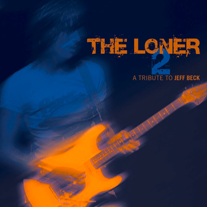 Various Artists: The Loner 2 - A Tribute to Jeff Beck