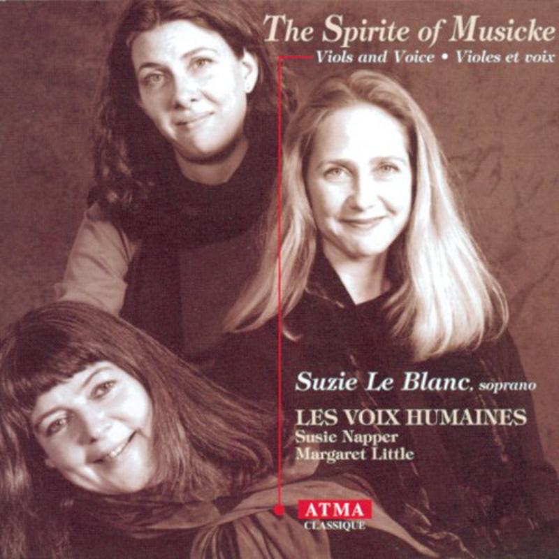 LeBlanc, Suzie/Les Voix humaines: Spirite of Musicke, The