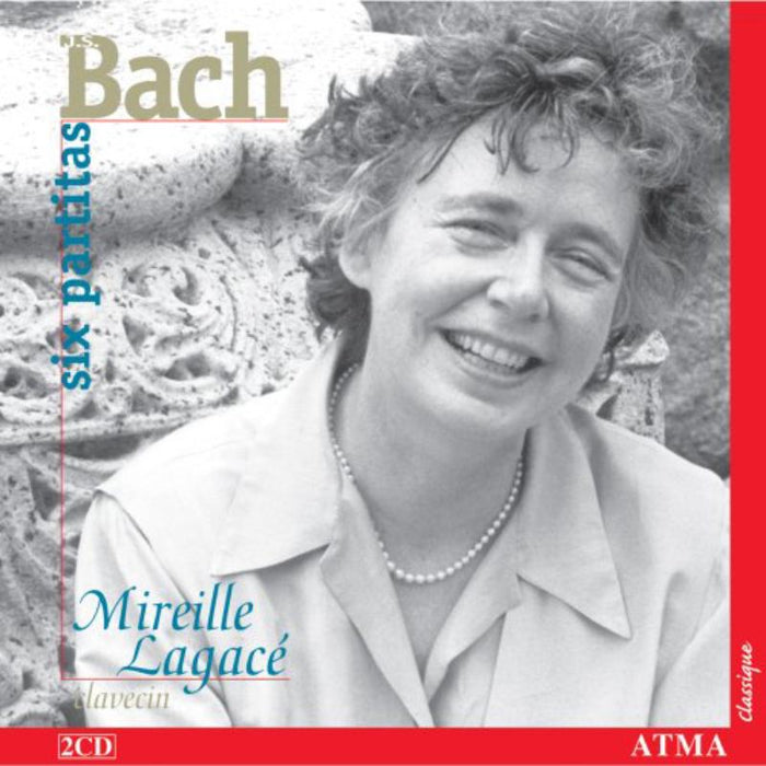 Lagaca, Mireille: Bach: Six Partitas, BWV 825-830