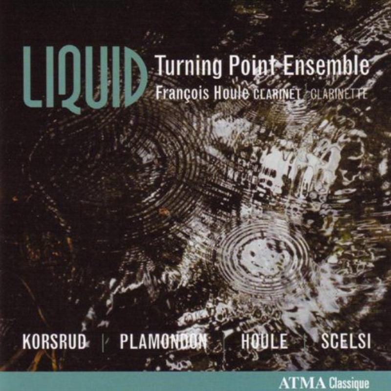 F.Houle/Turning Point Ensemble: Liquid