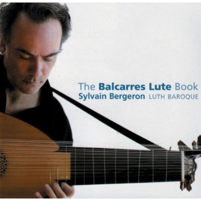 Bergeron, Sylvain: The Balcarres Lute Book